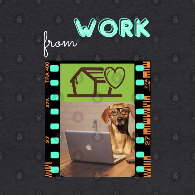 DOG WORK FROM HOME by O.M design